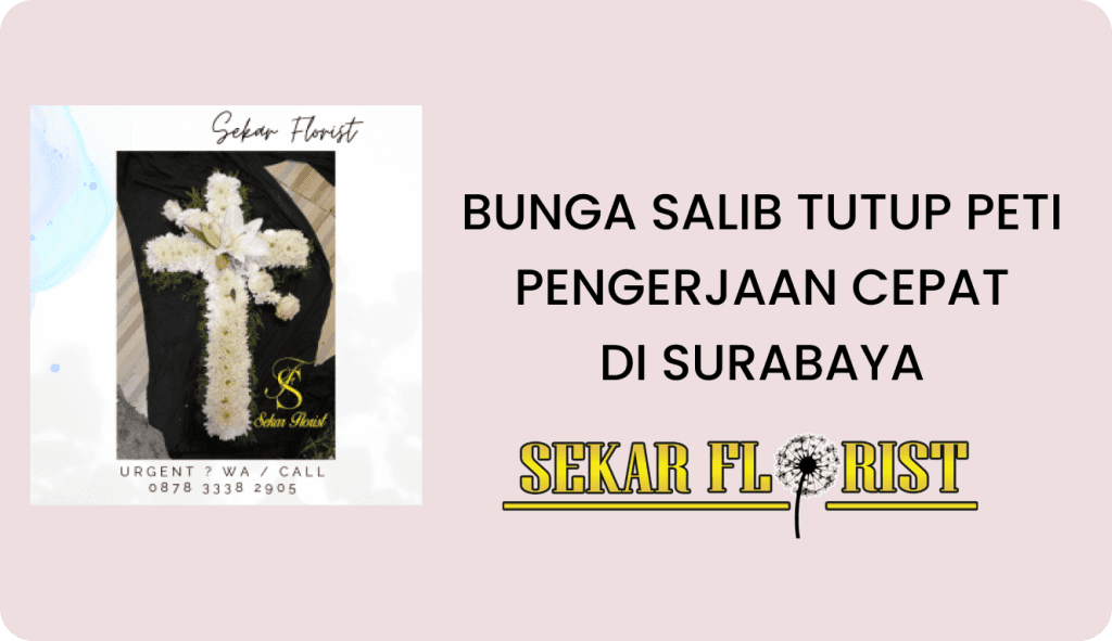 Bunga Salib Tutup Peti Proses Cepat Surabaya.png