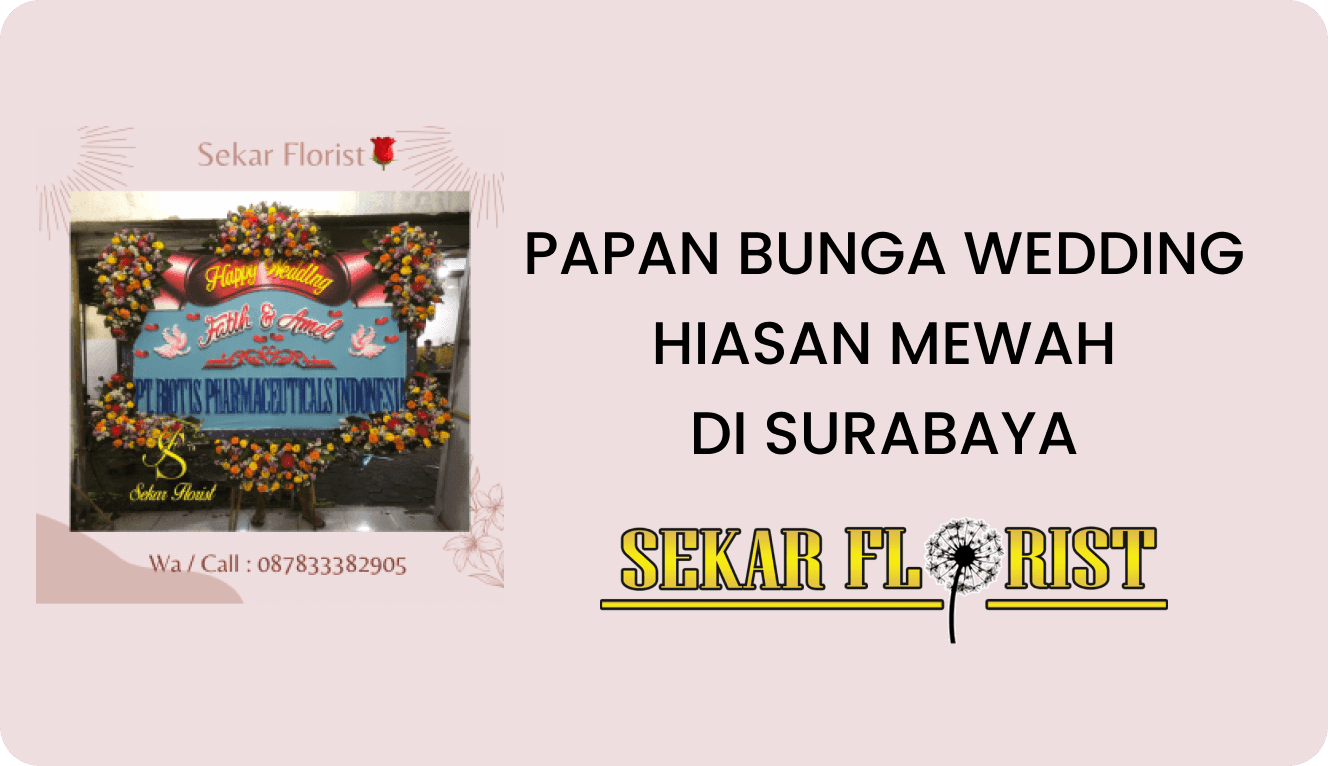 Papan Bunga Wedding Hiasan Mewah Surabaya