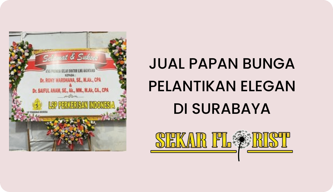 Jual Papan Bunga Pelantikan Elegan Surabaya