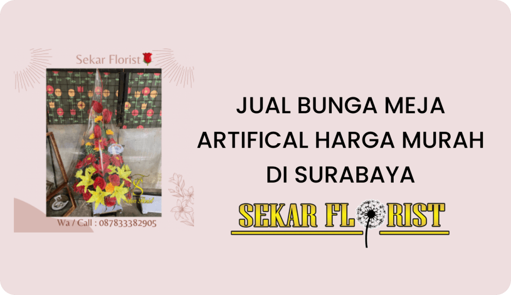 Jual Bunga Meja Artifical Harga Murah Surabaya